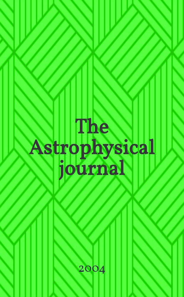 The Astrophysical journal : An international review of spectroscopy and astronomical physics. Vol.605, №1(P.1)