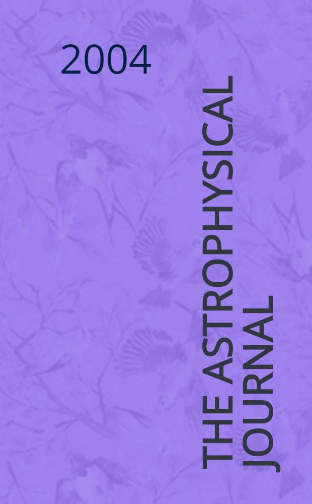 The Astrophysical journal : An international review of spectroscopy and astronomical physics. Vol.608, №1(P.2)