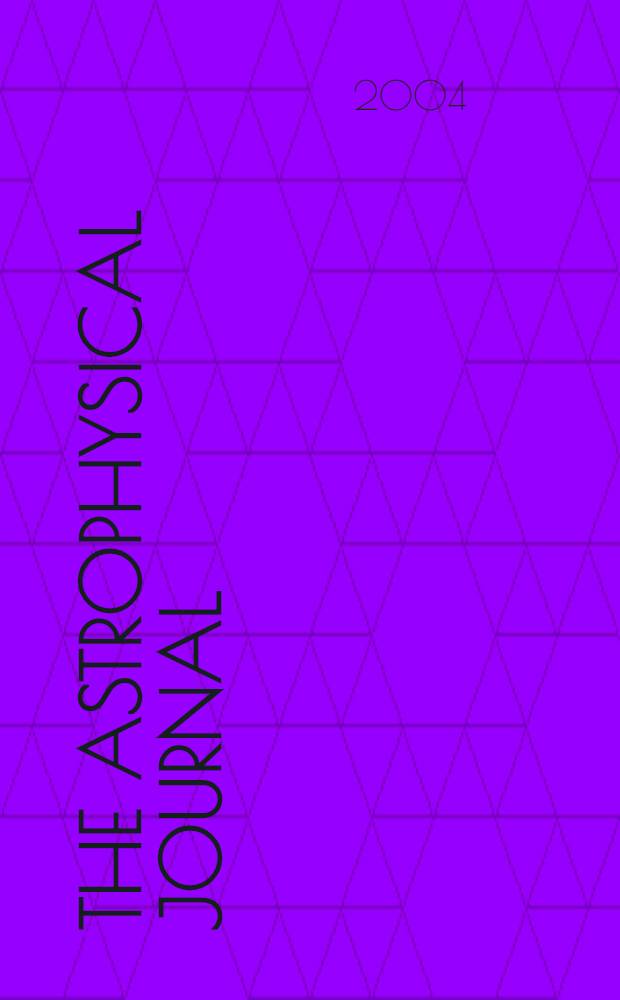 The Astrophysical journal : An international review of spectroscopy and astronomical physics. Vol.612, №2(P.1)