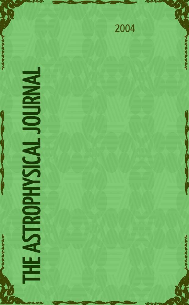 The Astrophysical journal : An international review of spectroscopy and astronomical physics. Vol.616, №1(P.1)