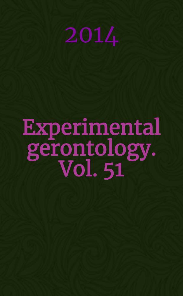 Experimental gerontology. Vol. 51