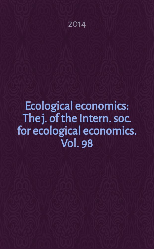 Ecological economics : The j. of the Intern. soc. for ecological economics. Vol. 98
