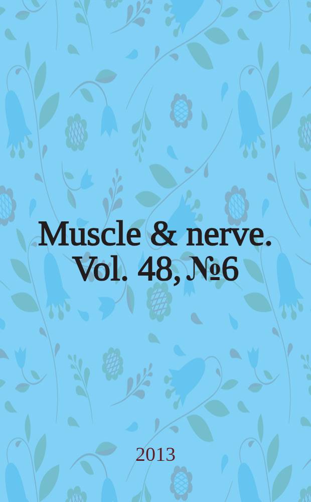 Muscle & nerve. Vol. 48, № 6