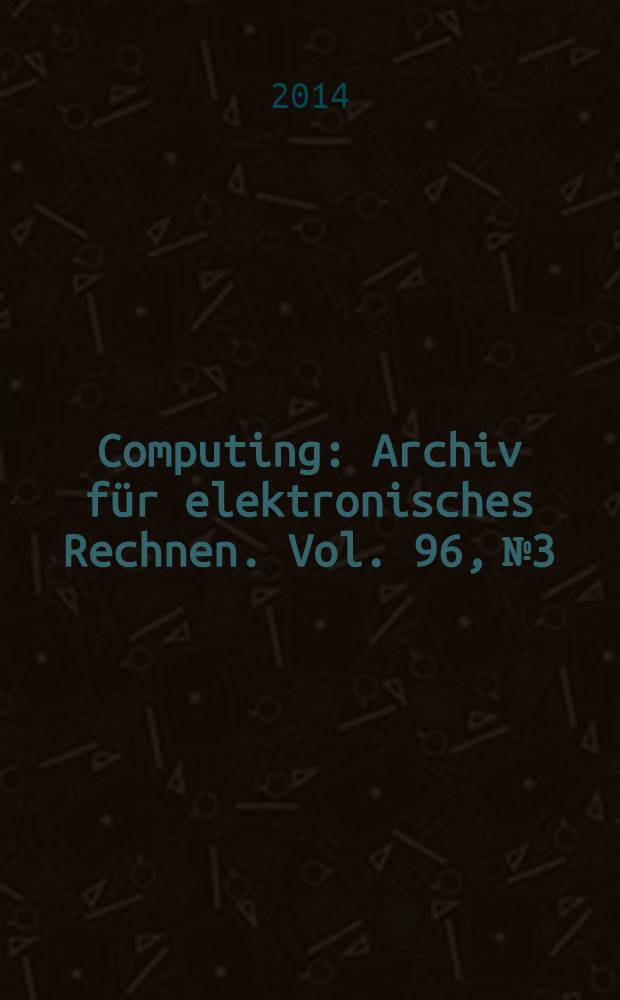 Computing : Archiv für elektronisches Rechnen. Vol. 96, № 3