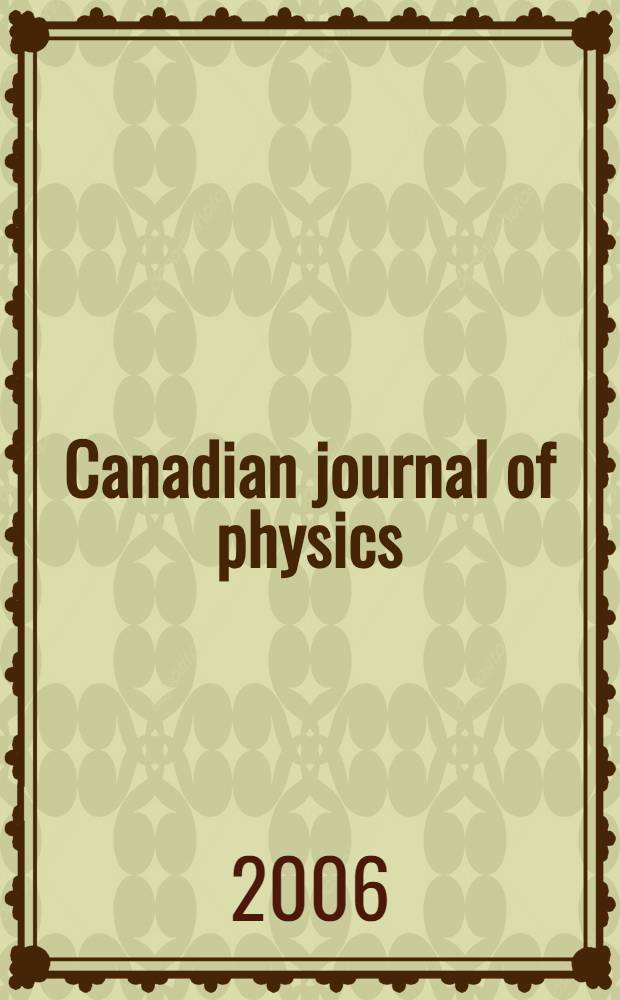 Canadian journal of physics : [Formerly section Canadian journal of research]. Vol. 84, № 8