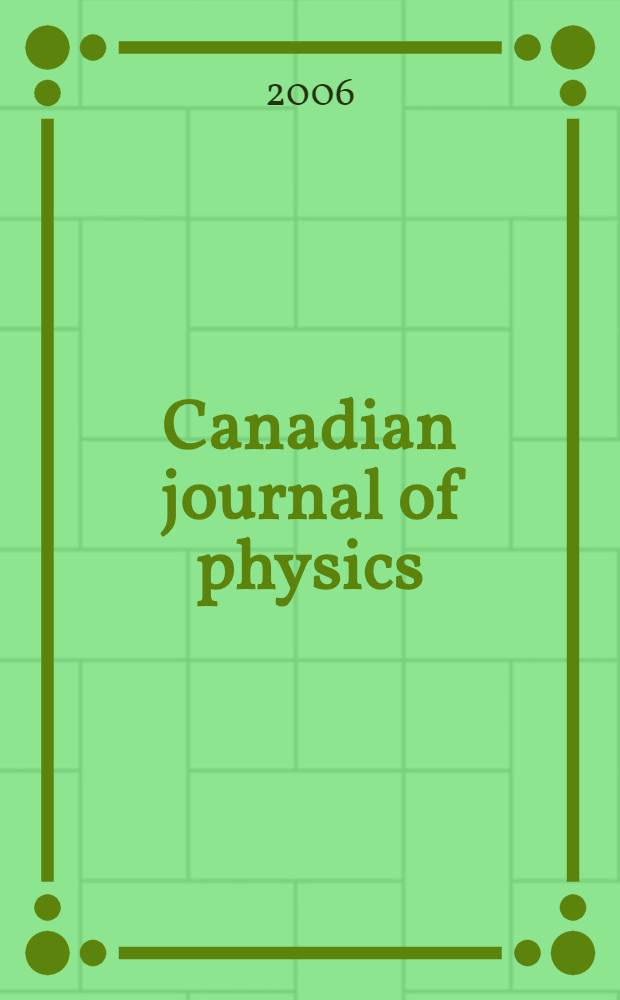 Canadian journal of physics : [Formerly section Canadian journal of research]. Vol. 84, № 9