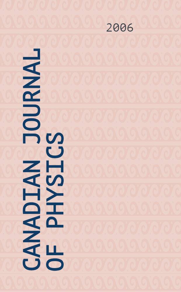 Canadian journal of physics : [Formerly section Canadian journal of research]. Vol. 84, № 11