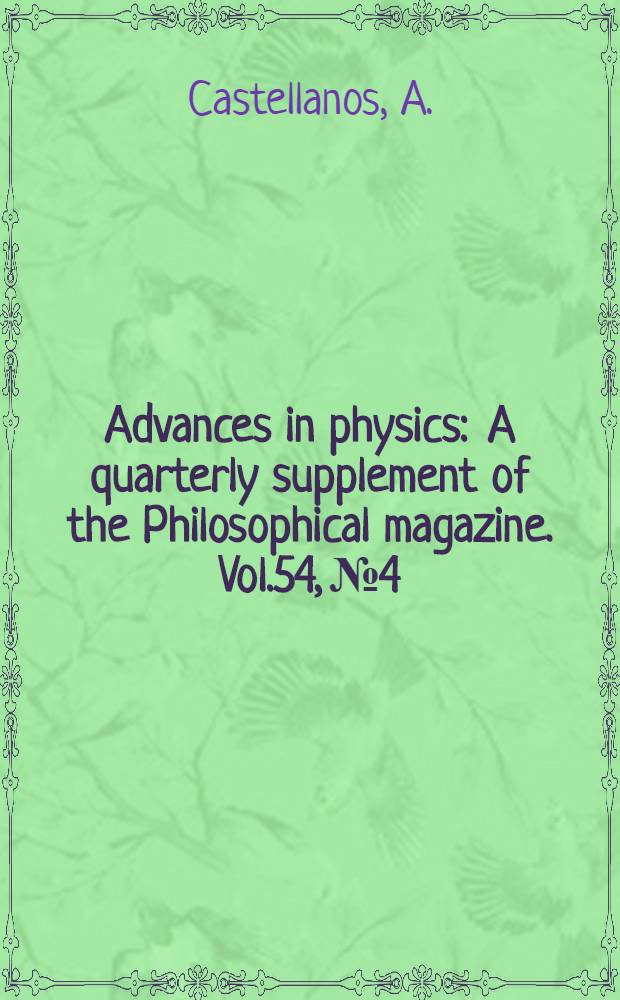 Advances in physics : A quarterly supplement of the Philosophical magazine. Vol.54, №4 : A relashionship between attractive interparticle forces and bulk behavior in dry and uncharged fine powders