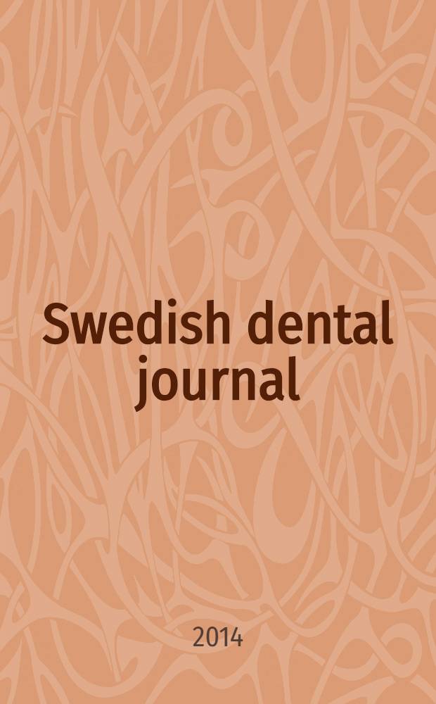 Swedish dental journal : Sci. j. of the Swedish dental federation From 1977 a fusion and continuation of "Svensk tandläkare tidskrift ", "Odontologisk revy". Vol. 38, № 1