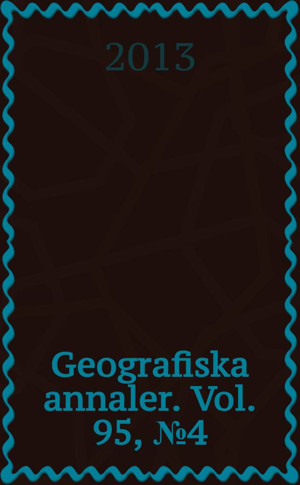 Geografiska annaler. Vol. 95, № 4 = Тамерлан в Восточной Азии