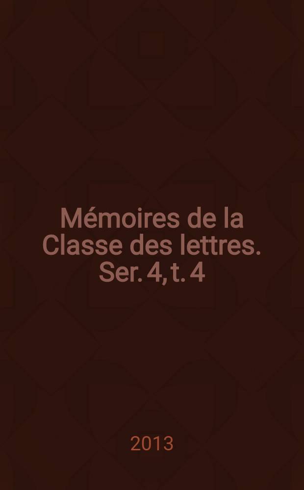 M&eacute;moires de la Classe des lettres. Ser. 4, t. 4 : Ath&eacute;isme d&eacute;voil&eacute; aux temps modernes