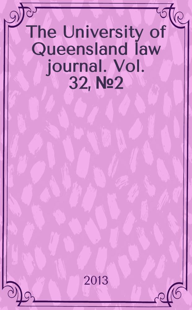 The University of Queensland law journal. Vol. 32, № 2