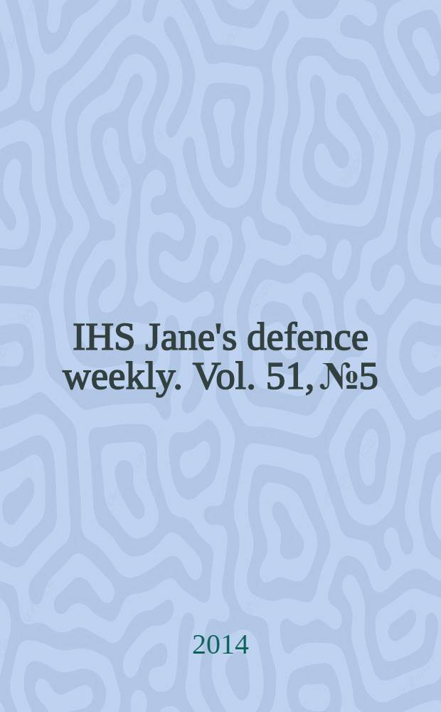 IHS Jane's defence weekly. Vol. 51, № 5