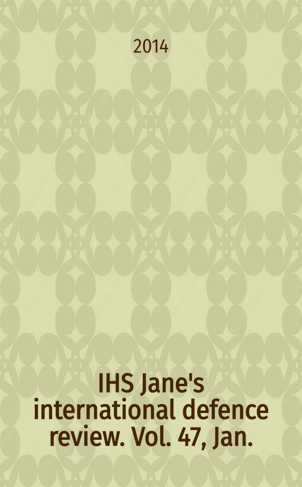 IHS Jane's international defence review. Vol. 47, Jan.