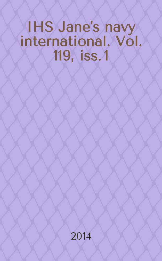 IHS Jane's navy international. Vol. 119, iss. 1
