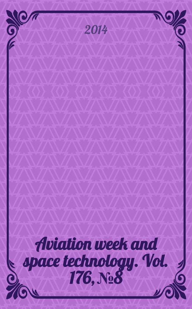 Aviation week and space technology. Vol. 176, № 8