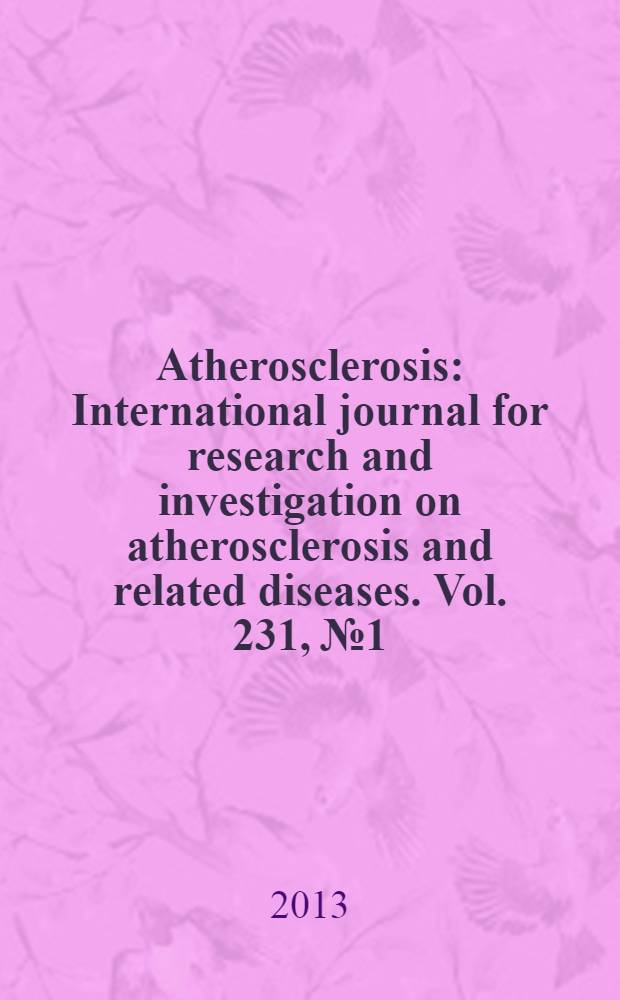 Atherosclerosis : International journal for research and investigation on atherosclerosis and related diseases. Vol. 231, № 1