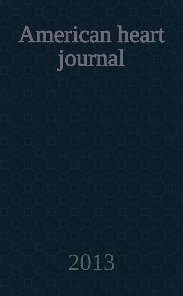 American heart journal : Publ. bi-monthly under the auditorial direction of the American heart association. Vol. 166, № 5