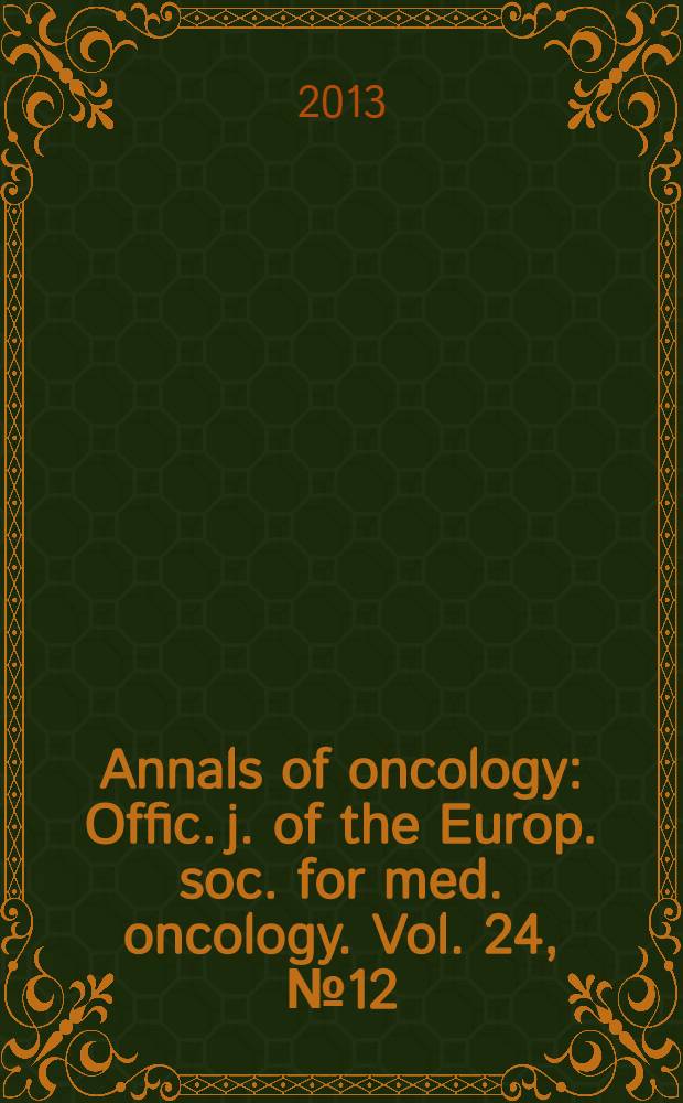 Annals of oncology : Offic. j. of the Europ. soc. for med. oncology. Vol. 24, № 12