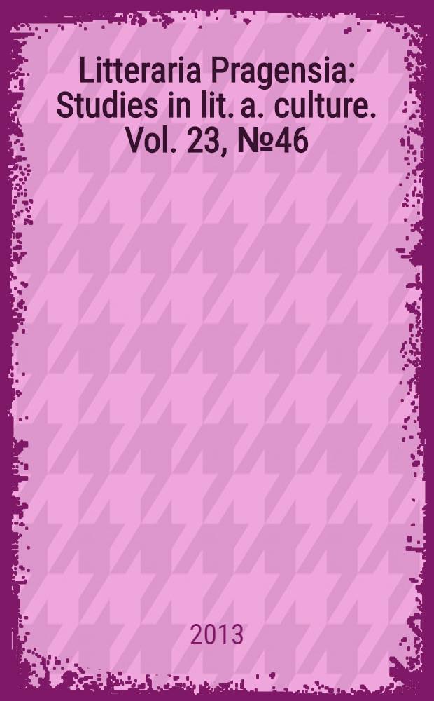 Litteraria Pragensia : Studies in lit. a. culture. Vol. 23, № 46 : "Tears, and tortures, and the touch of joy" = "Терзания и пытки,и волнения радости";Байрон в Италии.