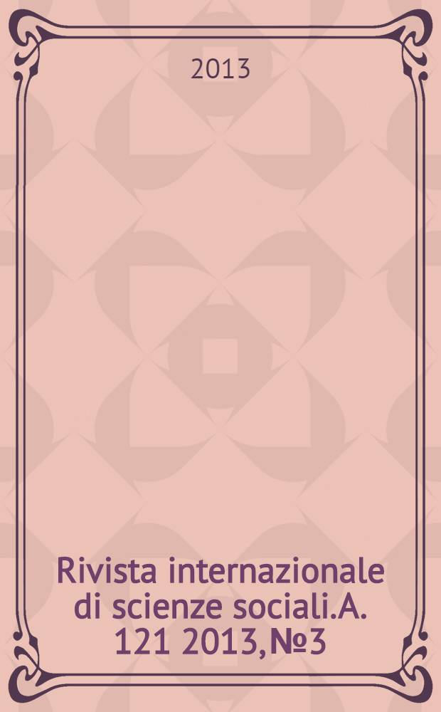 Rivista internazionale di scienze sociali. A. 121 2013, № 3/4