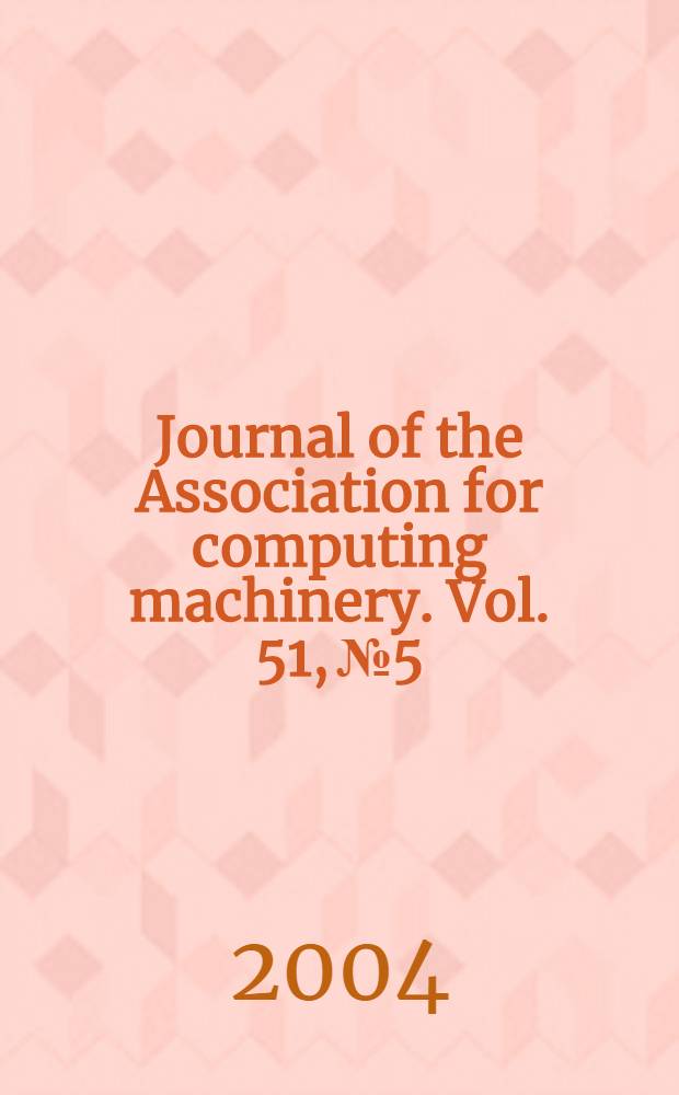 Journal of the Association for computing machinery. Vol. 51, № 5
