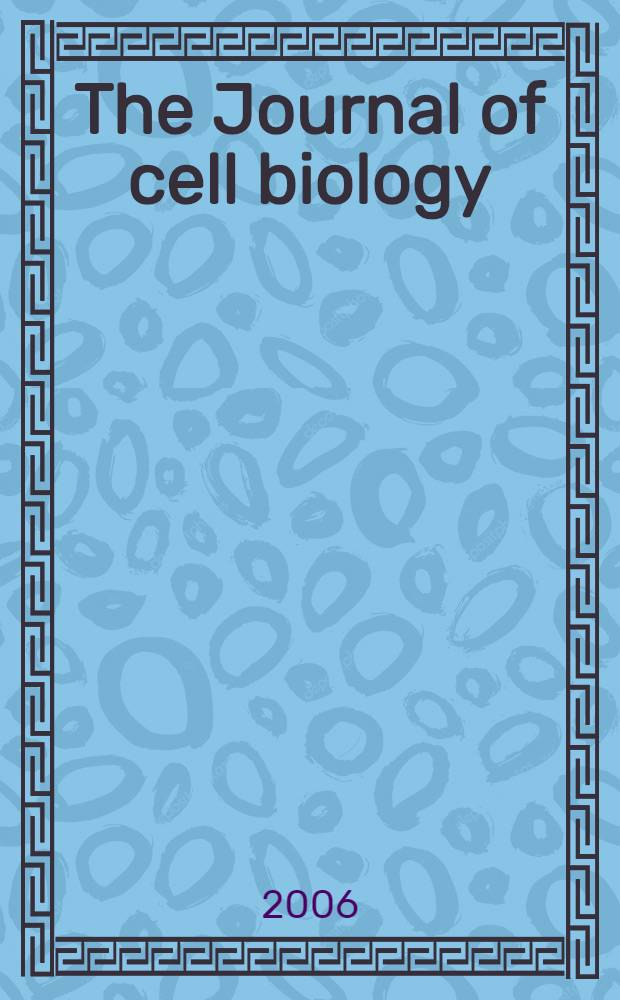 The Journal of cell biology : Formerly the Journal of biophysical and biochemical cytology. Vol. 173, № 3