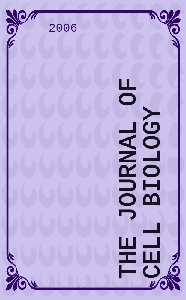 The Journal of cell biology : Formerly the Journal of biophysical and biochemical cytology. Vol. 173, № 5