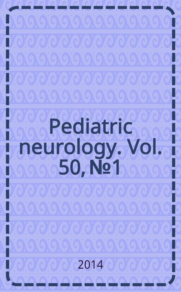 Pediatric neurology. Vol. 50, № 1