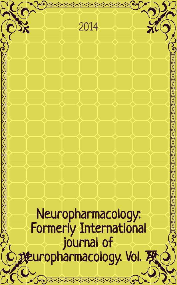 Neuropharmacology : Formerly International journal of neuropharmacology. Vol. 77