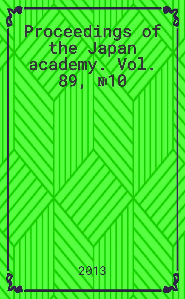 Proceedings of the Japan academy. Vol. 89, № 10