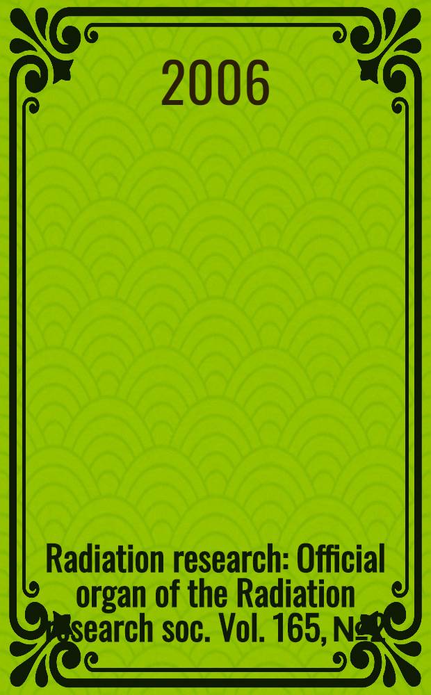 Radiation research : Official organ of the Radiation research soc. Vol. 165, № 2