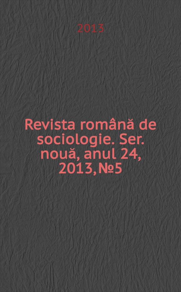 Revista română de sociologie. Ser. nouă, anul 24, 2013, № 5/6