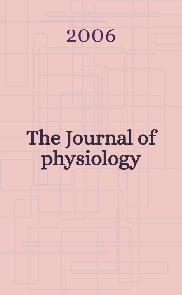 The Journal of physiology : Ed. for the Physiological society. Vol. 574, № 1