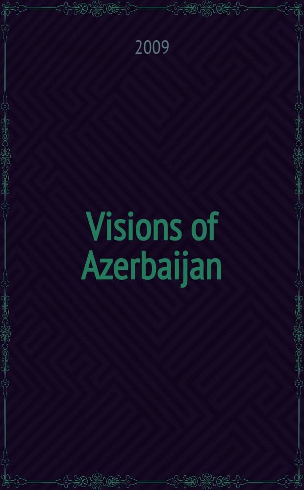 Visions of Azerbaijan : quarterly independent publication. Vol. 4.2