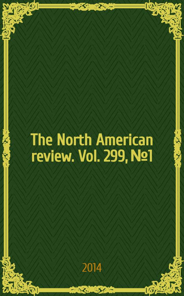 The North American review. Vol. 299, № 1