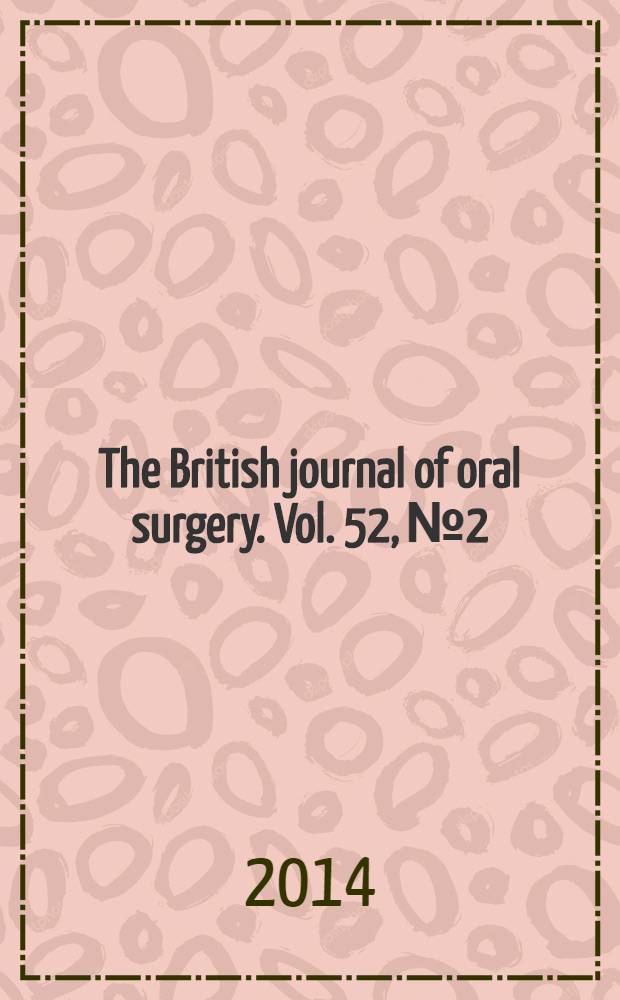 The British journal of oral surgery. Vol. 52, № 2