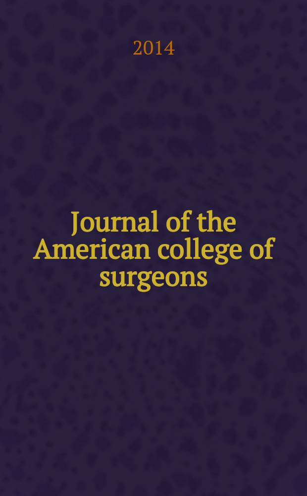 Journal of the American college of surgeons : Formerly Surgery, gynecology & obstetrics. Vol. 218, № 2