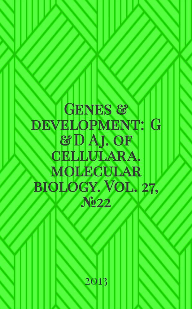 Genes & development : G & D A j. of cellular a. molecular biology. Vol. 27, № 22
