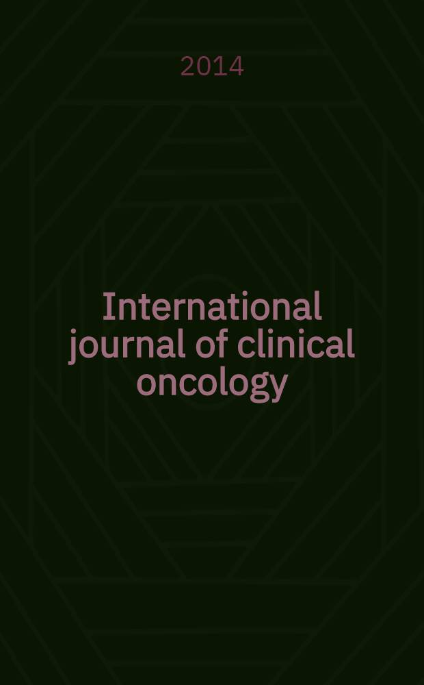 International journal of clinical oncology : Offic. j. of the Japan soc. of clinical oncology. Vol. 19, № 1