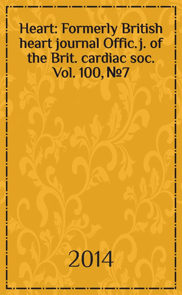 Heart : Formerly British heart journal Offic. j. of the Brit. cardiac soc. Vol. 100, № 7