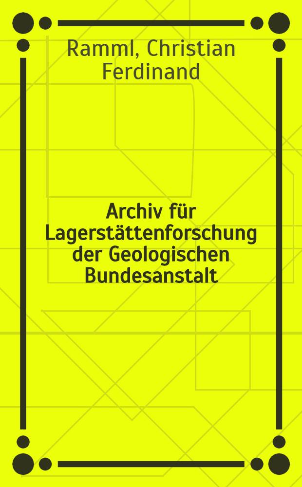 Archiv für Lagerstättenforschung der Geologischen Bundesanstalt : Vorm. Archiv für Lagerstättenforschung in den Ostalpen. Bd. 27 : Ziegelöfen und Lehmabbaue der politischen Bezirke Mistelbach und Gänserndorf (Niederösterreich) = Предприятия по производству кирпича округа Мистельбах и Ганзерндорфа (Нижняя Австрия)