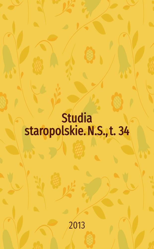 Studia staropolskie. N.S., t. 34 (90) : Staropolskie przekazy kanonu Mszy Świętej = Старопольские переводы канона Святой Мессы
