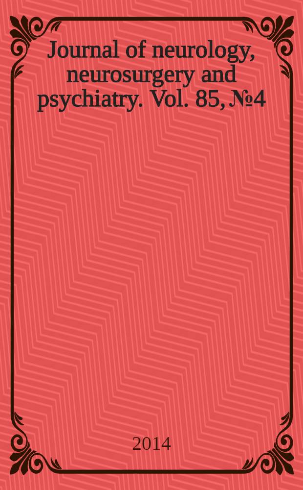 Journal of neurology, neurosurgery and psychiatry. Vol. 85, № 4