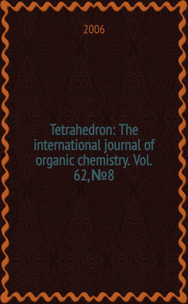 Tetrahedron : The international journal of organic chemistry. Vol. 62, № 8