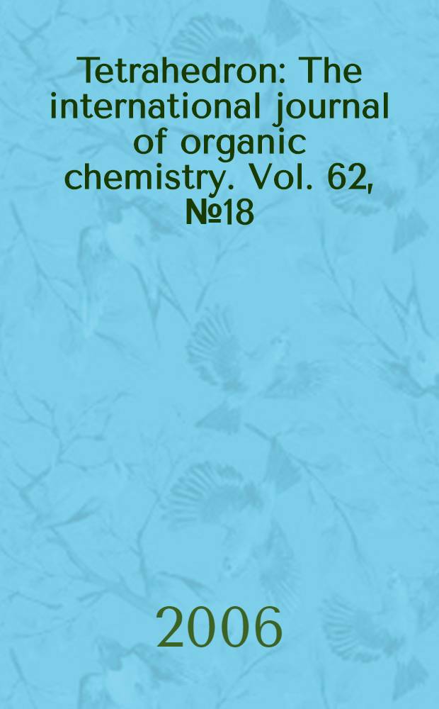 Tetrahedron : The international journal of organic chemistry. Vol. 62, № 18