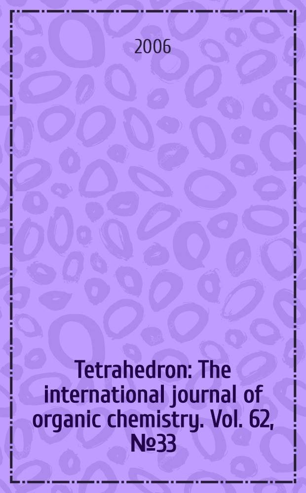 Tetrahedron : The international journal of organic chemistry. Vol. 62, № 33