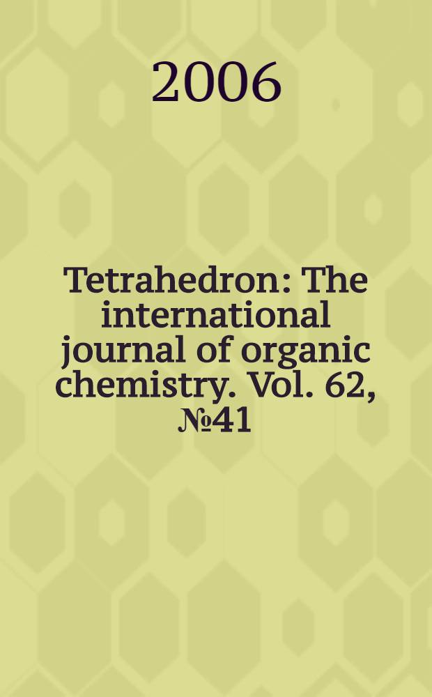 Tetrahedron : The international journal of organic chemistry. Vol. 62, № 41