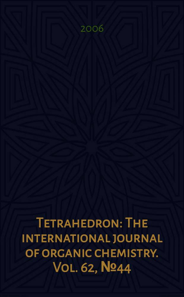 Tetrahedron : The international journal of organic chemistry. Vol. 62, № 44