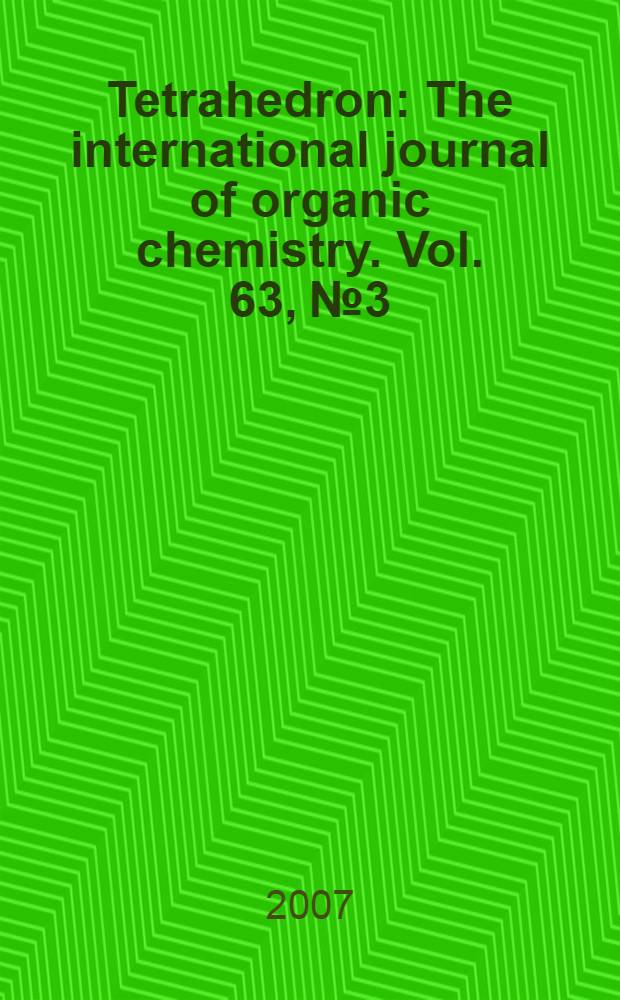 Tetrahedron : The international journal of organic chemistry. Vol. 63, № 3